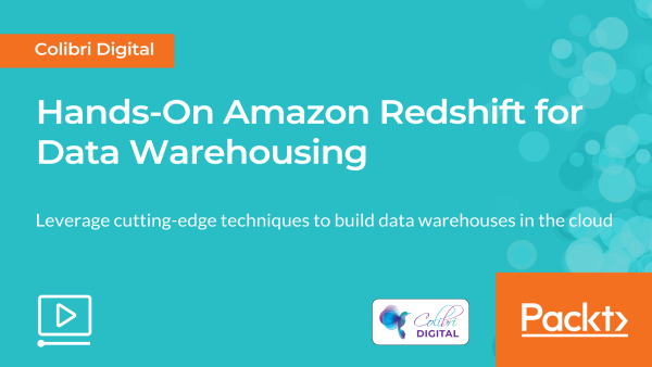 Hands-On Amazon Redshift for Data Warehousing
