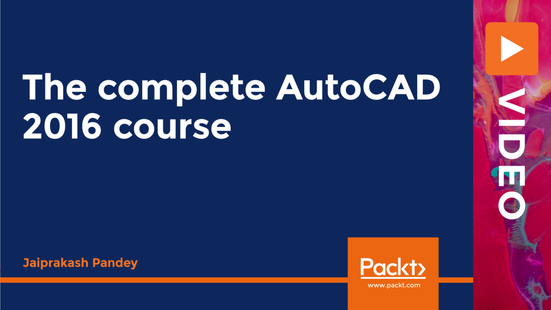 The Complete AutoCAD 2016 Course