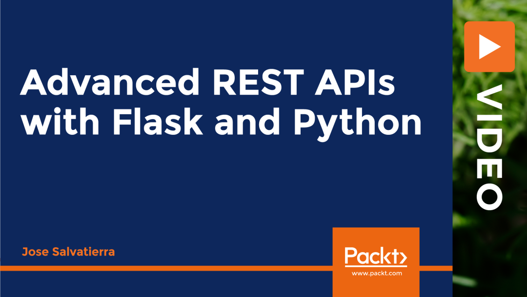 Advanced REST APIs with Flask and Python