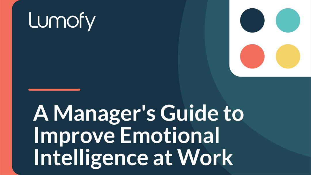A Manager's Guide to Improve Emotional Intelligence at Work
