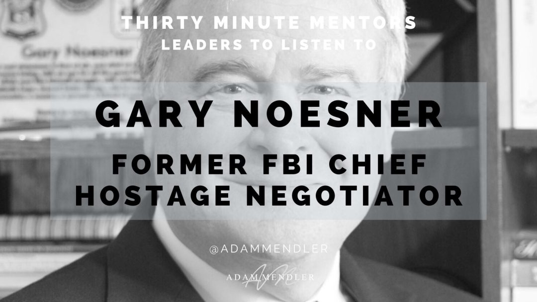 Negotiation and Leading in Crisis: Lessons from the FBI's Former Chief Hostage Negotiator