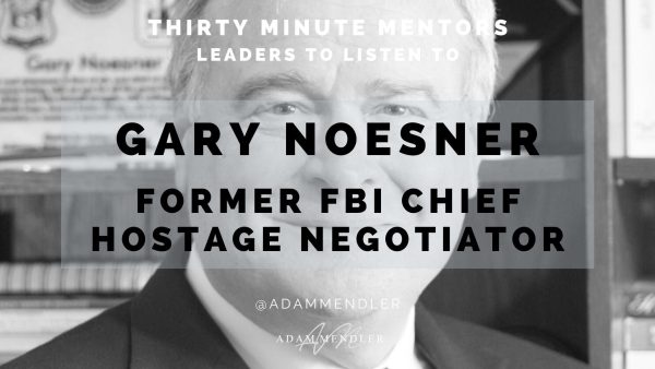 Negotiation and Leading in Crisis: Lessons from the FBI's Former Chief Hostage Negotiator