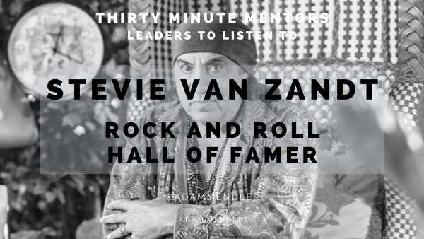 Stevie Van Zandt's Guide to Greatness in Music, TV, Business, and Beyond