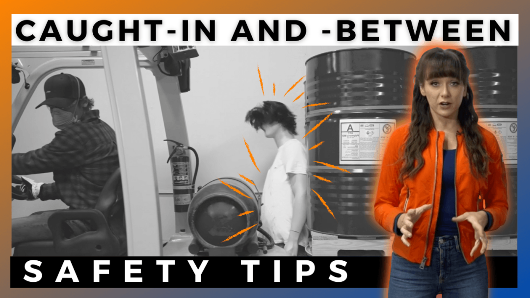 Caught-In and -Between Safety Tips