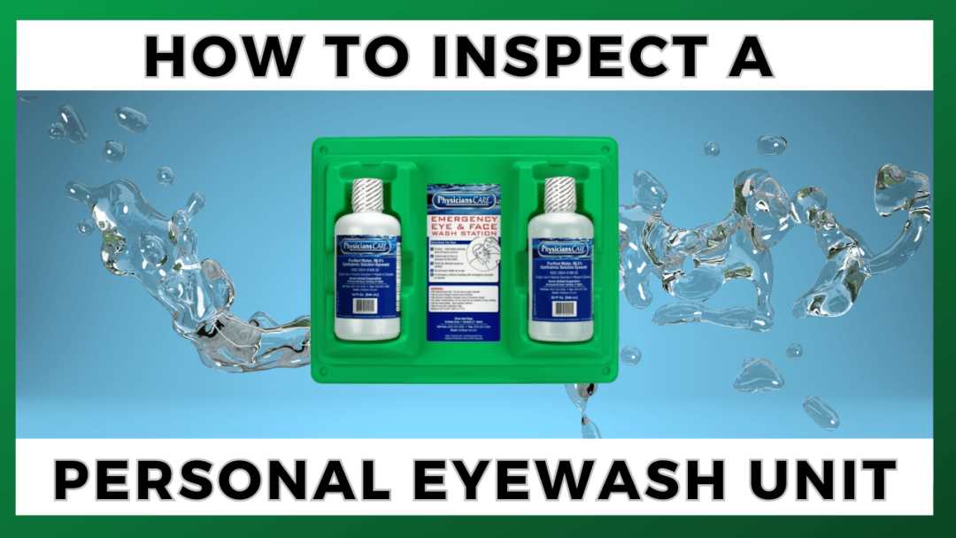 How to Inspect Personal Eyewash Stations