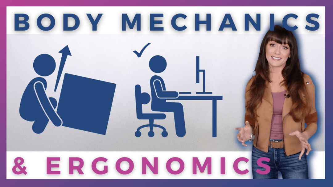Body Mechanics and Ergonomics