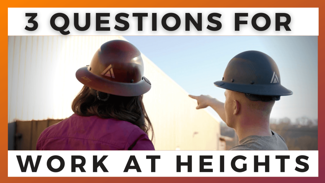 3 Questions for Work at Heights