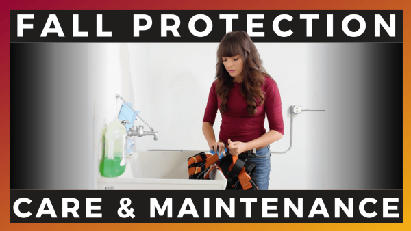 Fall Protection Care and Maintenance