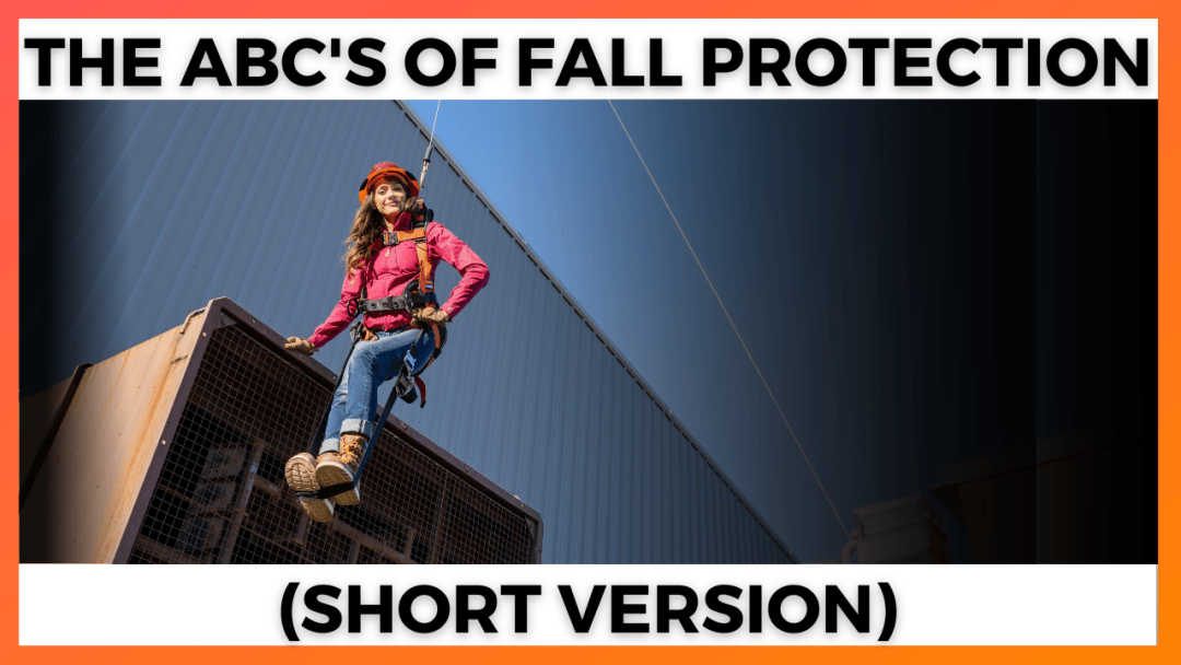 The ABC's of Fall Protection (Short Version)