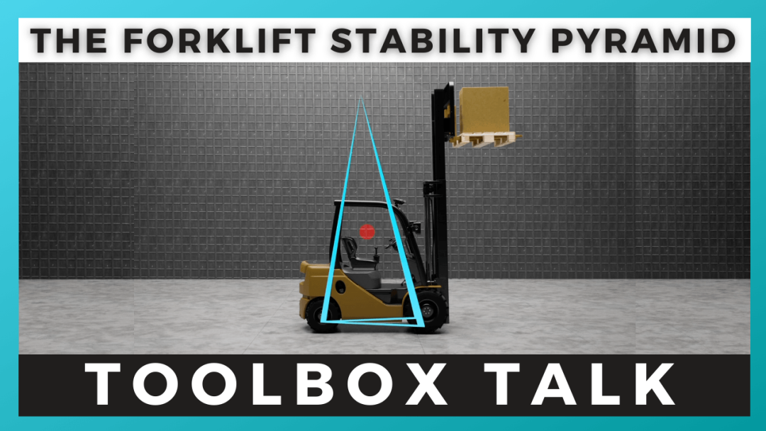 The Forklift Stability Pyramid