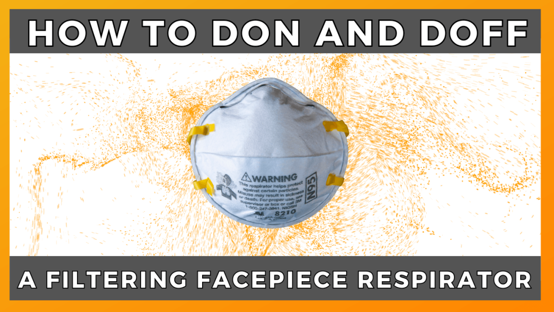 How to Don and Doff a Filtering Facepiece Respirator
