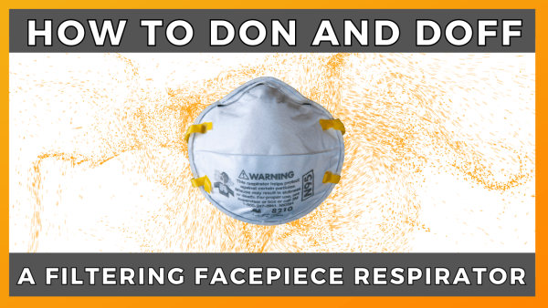 How to Don and Doff a Filtering Facepiece Respirator