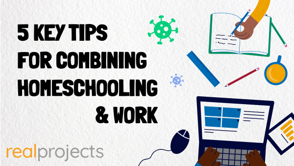 5 Key Tips for Combining Homeschooling and Work