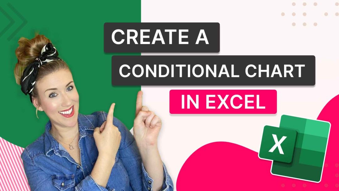 Create a Conditional Chart in Excel
