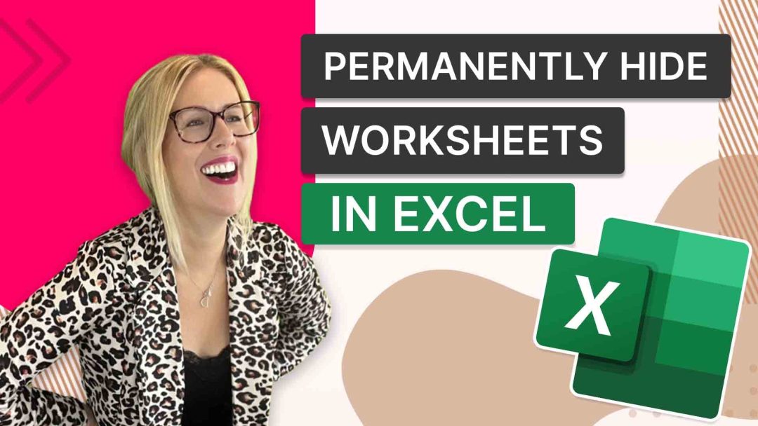 Permanently Hide Worksheets in Excel