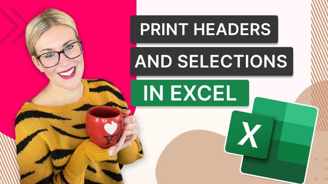 Print Headers and Selections in Excel