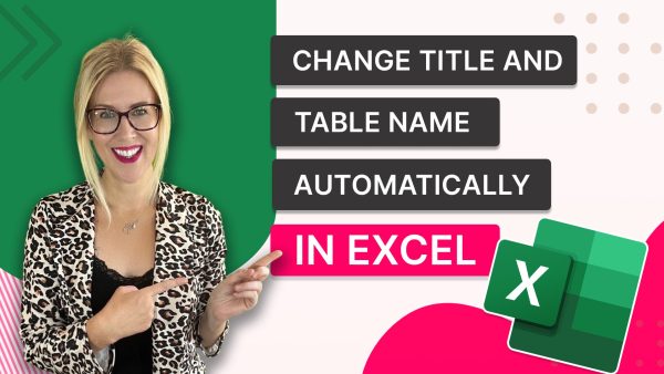 Change Title and Table Name Automatcially in Excel