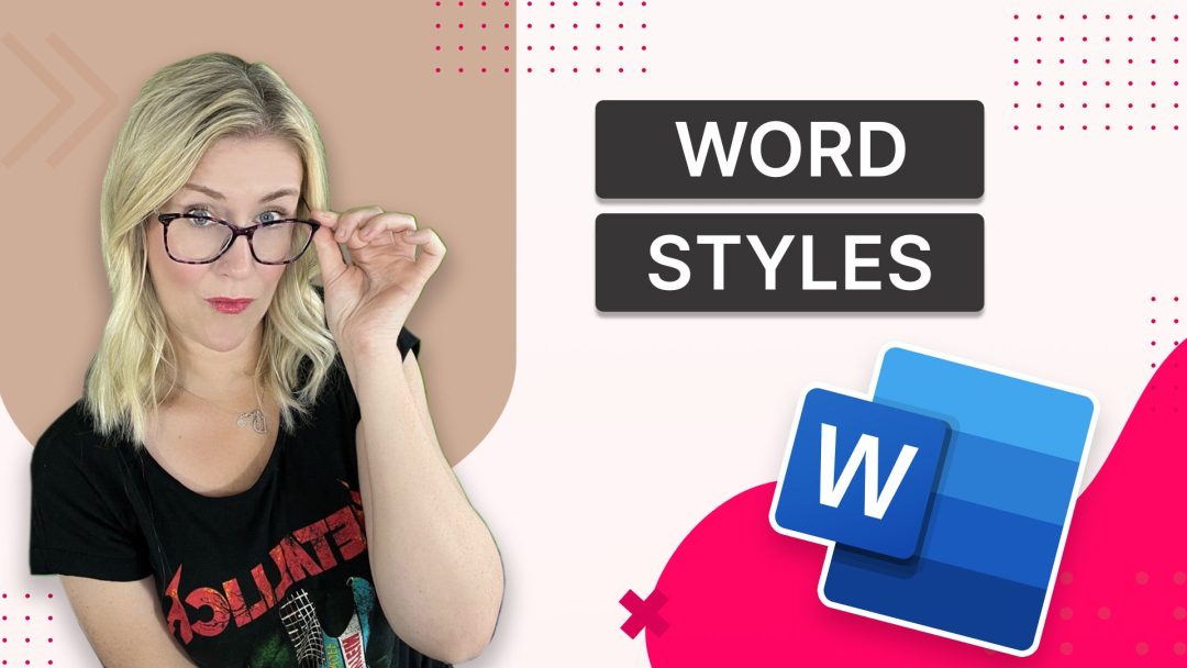 Why Word Styles are SO Important