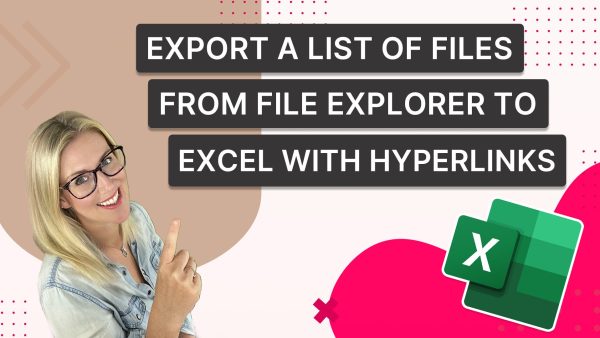 Export a List of Files from File Explorer to Excel with Hyperlinks