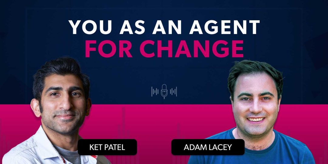 You as an Agent for Change