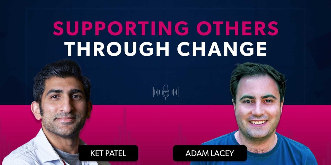 Supporting Others Through Change