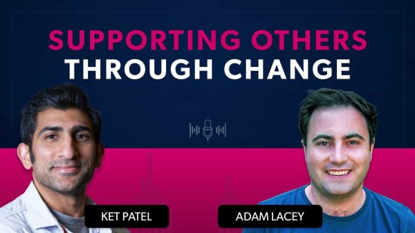 Supporting Others Through Change
