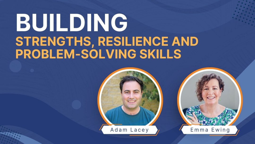 Building Strengths, Resilience, Problem Solving