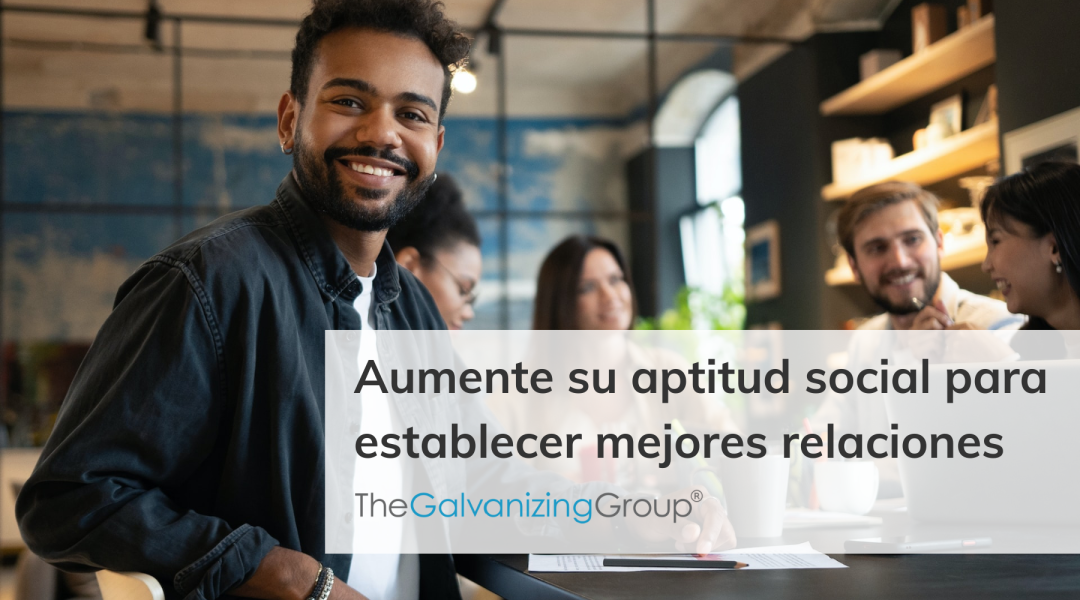 Aumente su aptitud social para establecer mejores relaciones