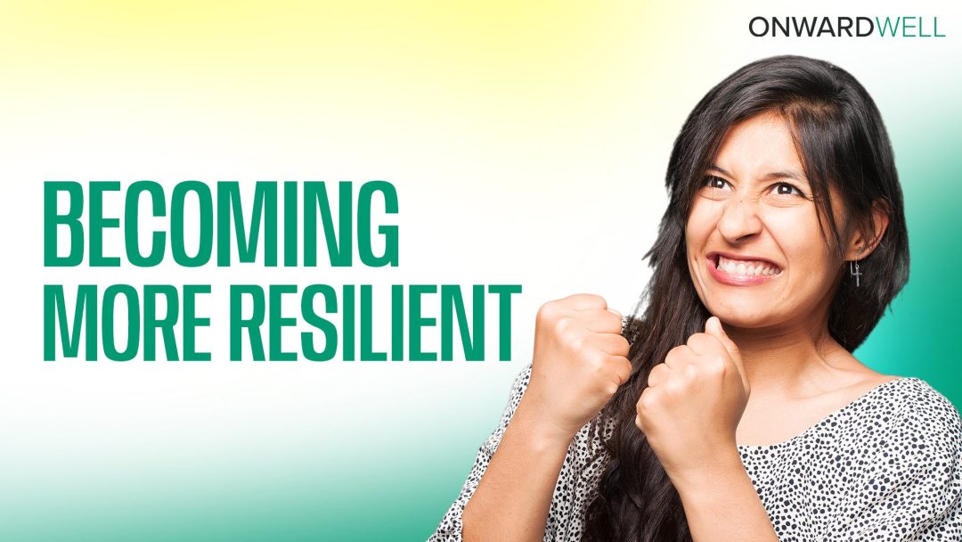 Becoming More Resilient