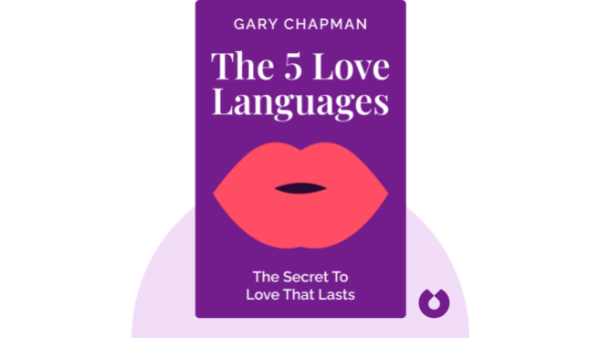The 5 Love Languages: The Secret to Love That Lasts | Gary Chapman