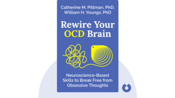 Rewire Your OCD Brain | Catherine M. Pittman, William H. Youngs