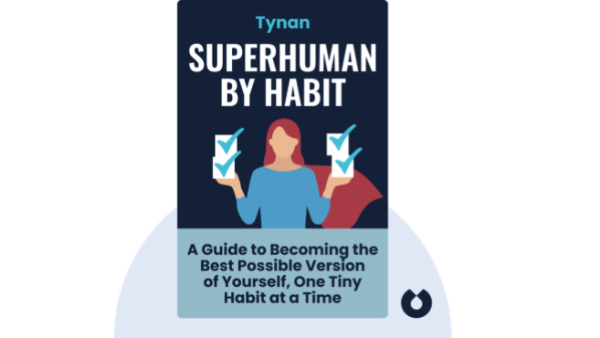 Superhuman by Habit | Tynan