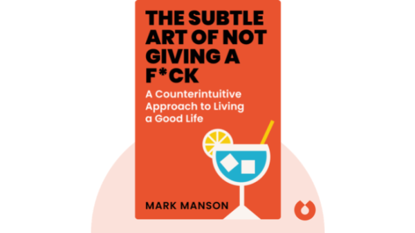 The Subtle Art of Not Giving a F*ck | Mark Manson