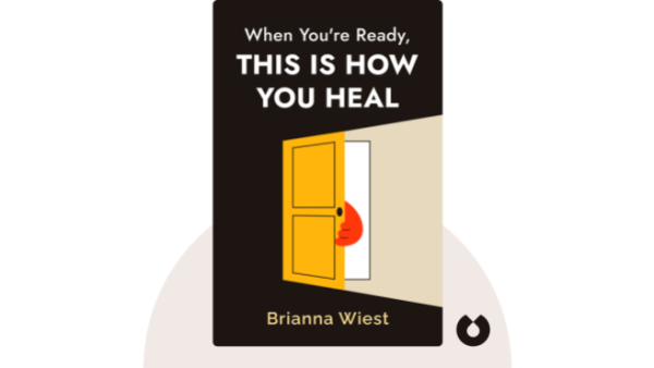 When You're Ready, This Is How You Heal | Brianna Wiest