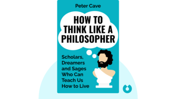 How to Think Like a Philosopher | Peter Cave