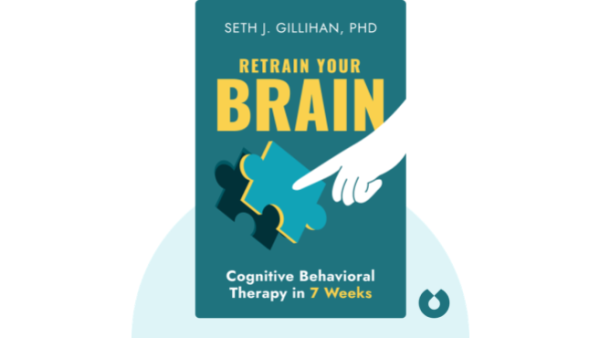 Retrain Your Brain | Seth J. Gillihan