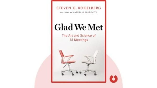 Glad We Met: The Art and Science of 1:1 Meetings | Steven G. Rogelberg