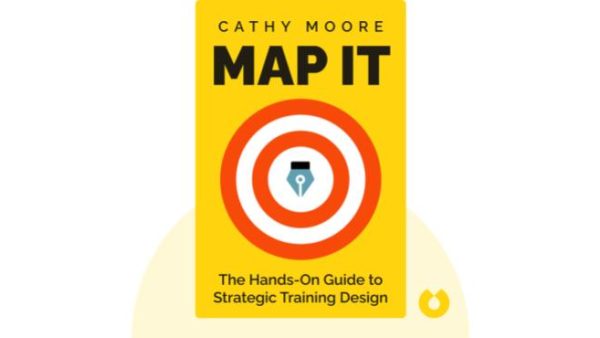 Map It: The Hands-On Guide to Strategic Training Design | Cathy Moore