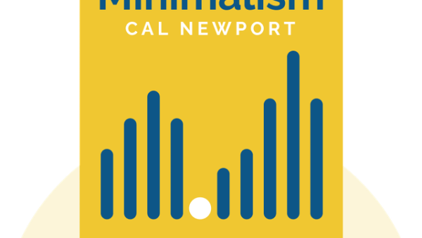 Digital Minimalism: Choosing a Focused Life in a Noisy World | Cal Newport