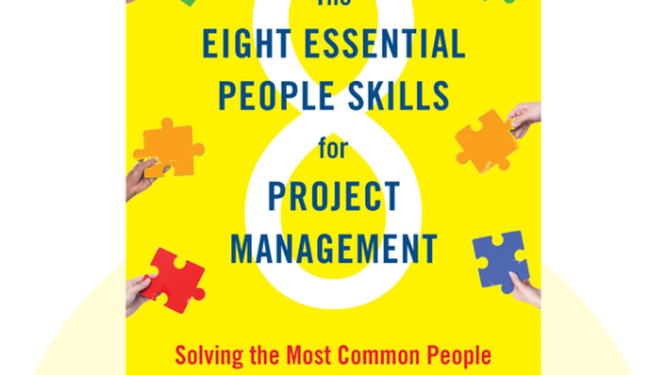 Eight Essential People Skills for Project Management: Solving the Most Common People Problems for Team Leaders | Zachary Wong