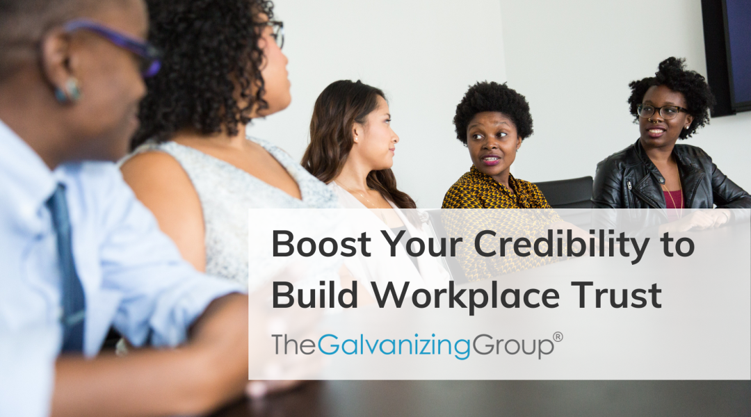 Boost Your Credibility to Build Workplace Trust