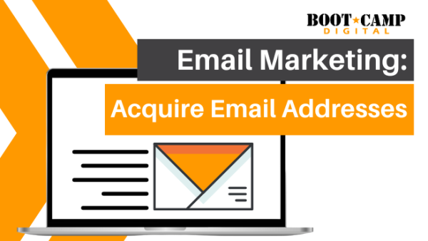 Email Marketing: Acquire Email Addresses