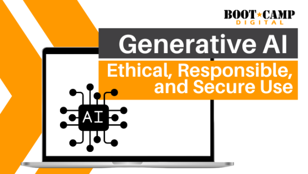 Generative AI: Ethical, Responsible, and Secure Use