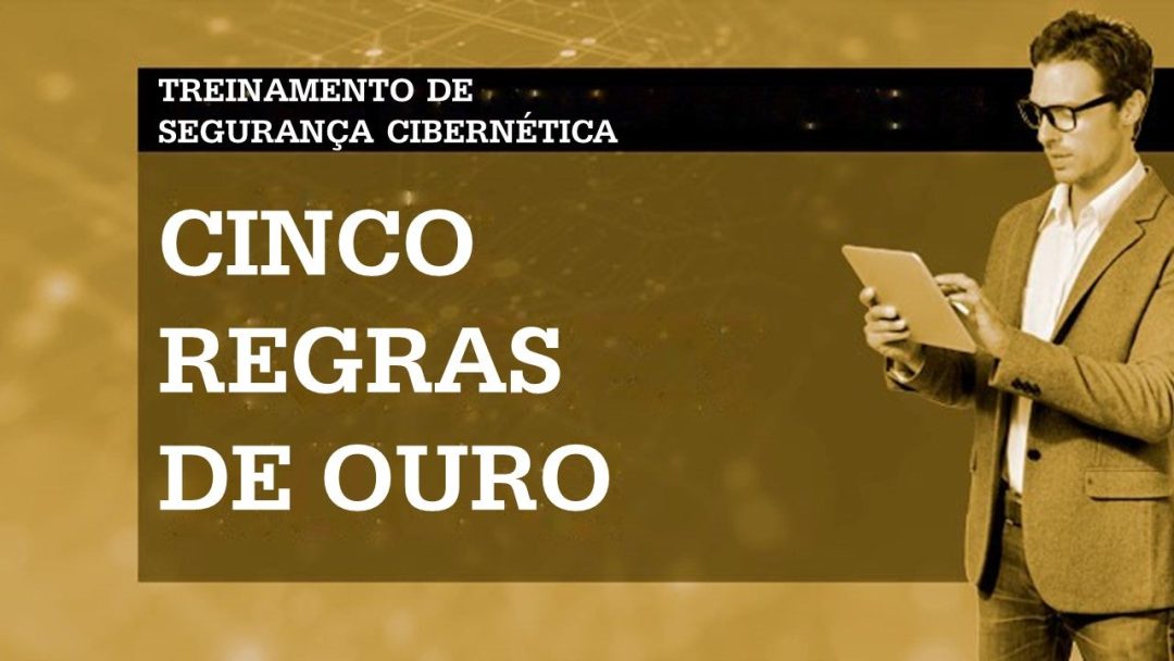 Conscientiza√ß√£o sobre seguran√ßa cibernética: Cinco regras de ouro