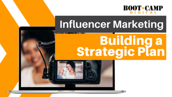 Influencer Marketing: Building a Strategic Plan