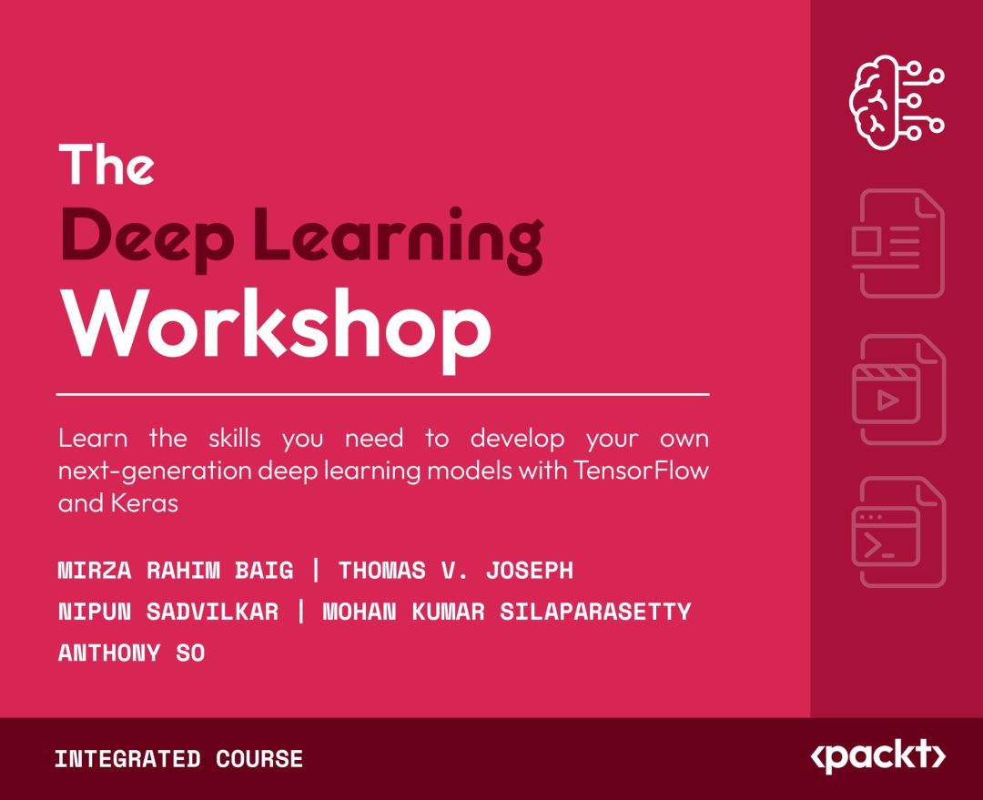 The Deep Learning Workshop: Integrated Course