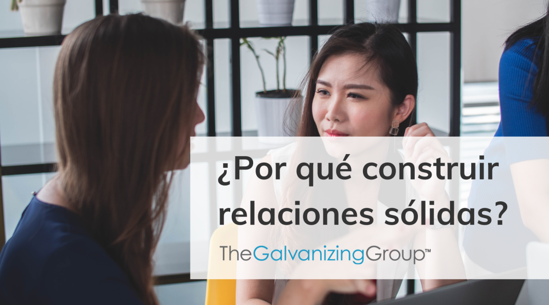 ¬øPor qué construir relaciones sólidas?