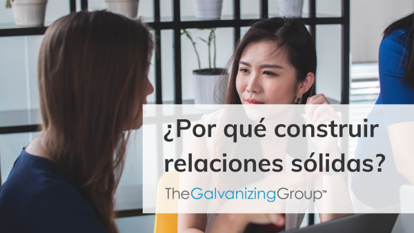 ¬øPor qué construir relaciones sólidas?