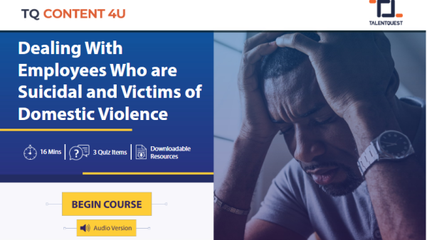 Dealing with Suicidal Employees and Employees Who are Victims of Domestic Violence