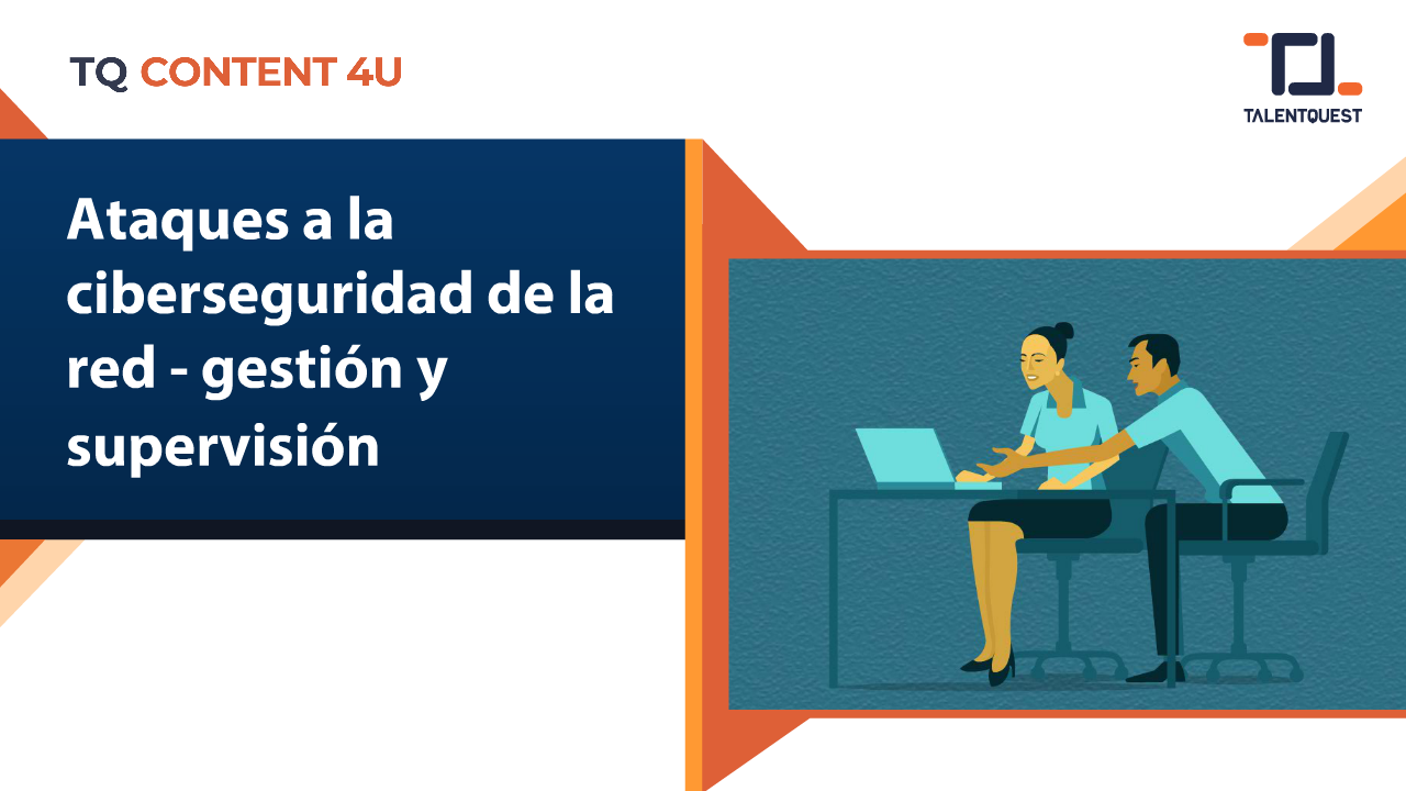 Ataques a la Ciberseguridad de la Red: Gestión y Supervisión